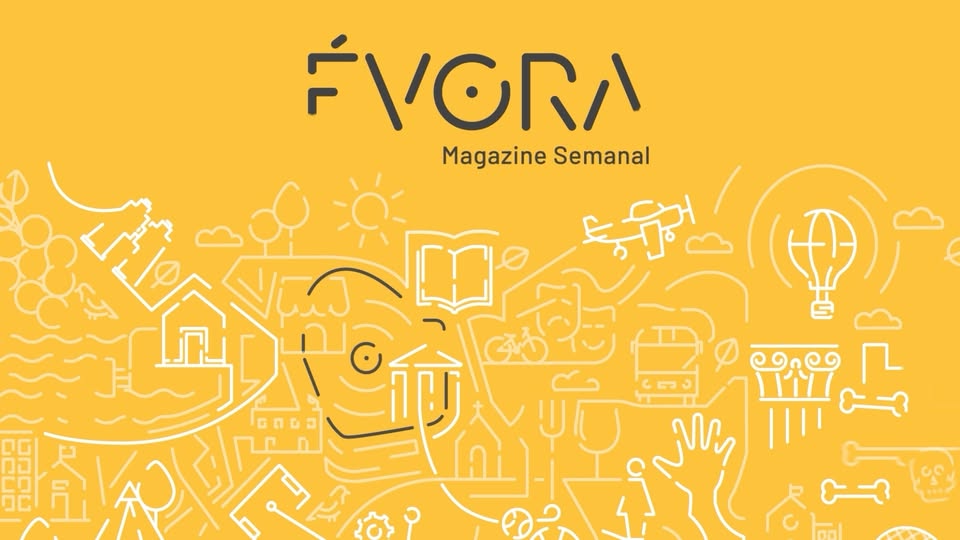 Magazine Semanal
Síntese da semana informativa do Município de Évora