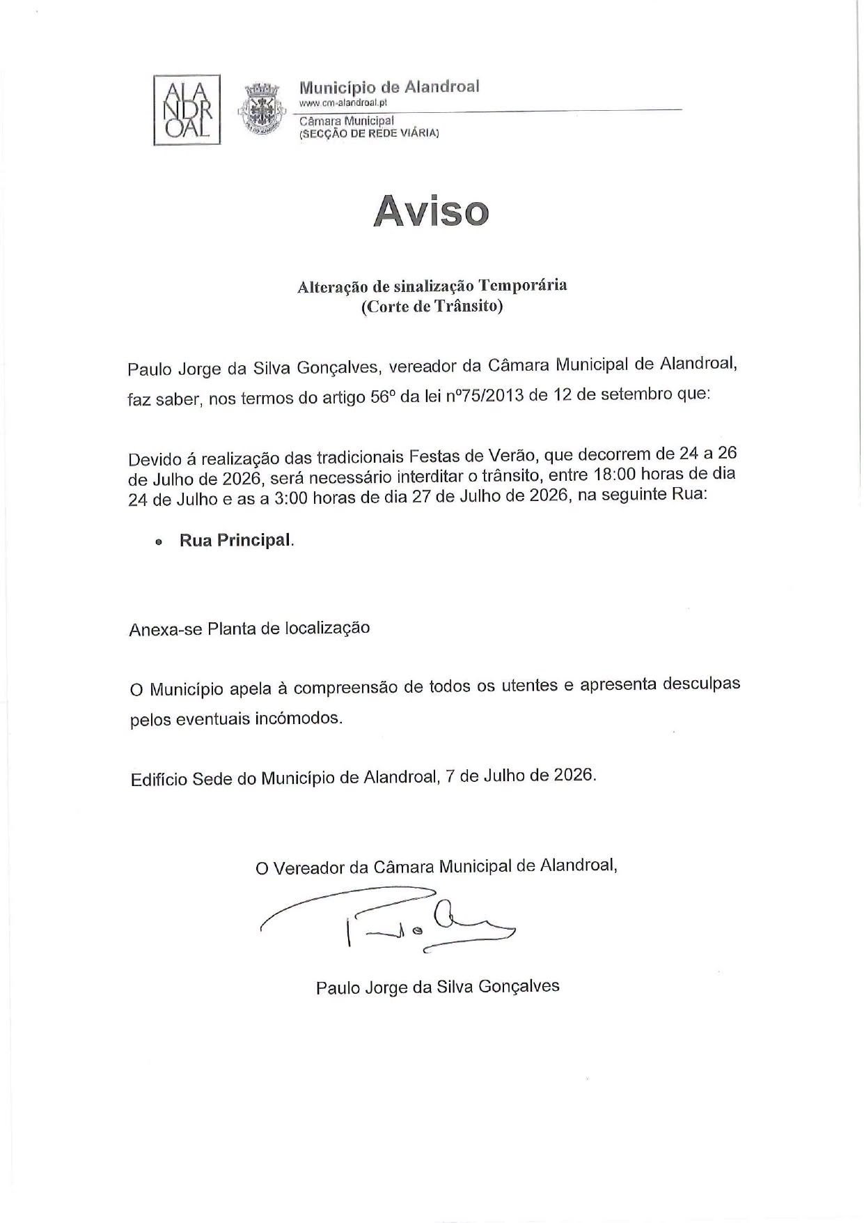 Corte/Condicionamento de Trânsito

 entre as 18h00 do dia 24 de julho e as 03h00…