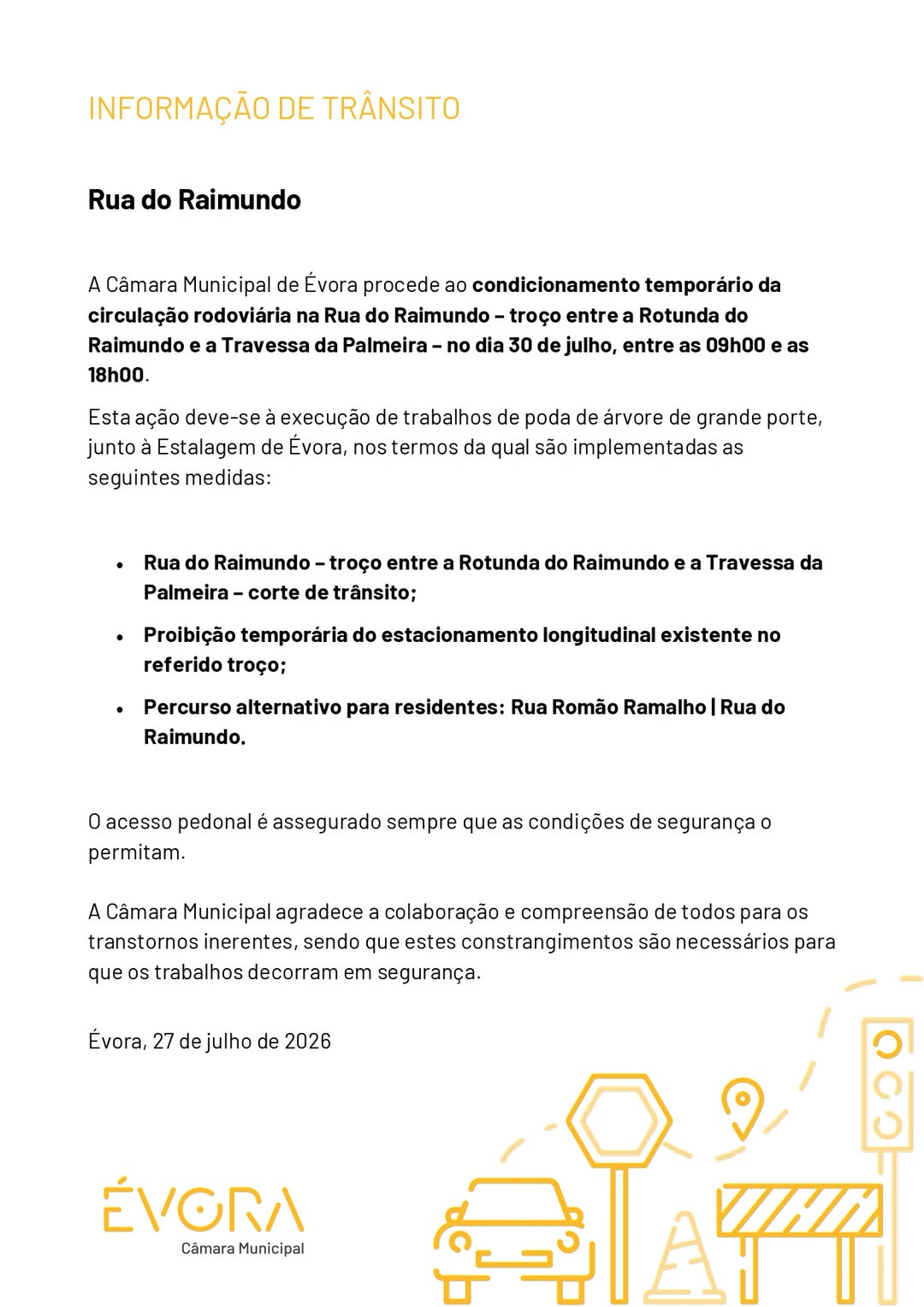 𝗜𝗻𝗳𝗼𝗿𝗺𝗮𝗰̧𝗮̃𝗼 𝗱𝗲 𝘁𝗿𝗮̂𝗻𝘀𝗶𝘁𝗼 
Condicionamento temporário da circulação rodoviária …