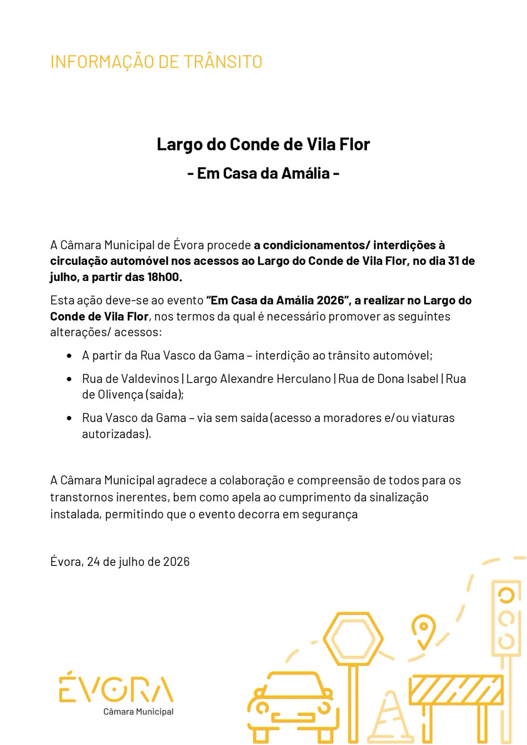𝗜𝗻𝗳𝗼𝗿𝗺𝗮𝗰̧𝗮̃𝗼 𝗱𝗲 𝘁𝗿𝗮̂𝗻𝘀𝗶𝘁𝗼 
Condicionamentos/interdições à circulação automóvel …