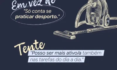 A atividade física não acontece apenas quando praticamos desporto. 
Fazer a cama…