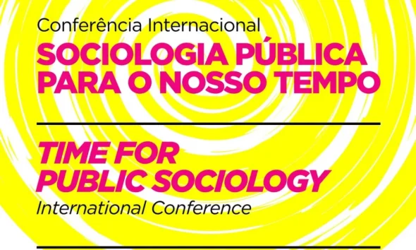Conferência Internacional: SOCIOLOGIA PÚBLICA PARA O NOSSO TEMPO
▸ Programa » 
▸…