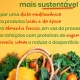 Descubra como fazer uma alimentação mais sustentável. Siga estes 5 passos, cuide…