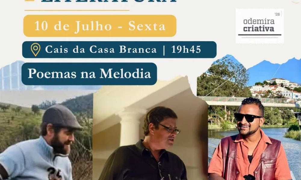 Encontro de Poesia e Literatura 

 10 de julho 
 Cais da Casa Branca

A poesia, …