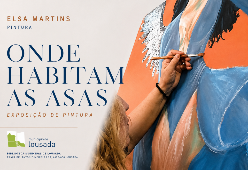 Exposição “Onde habitam as asas” leva arte, liberdade e transformação à Biblioteca Municipal de Lousada