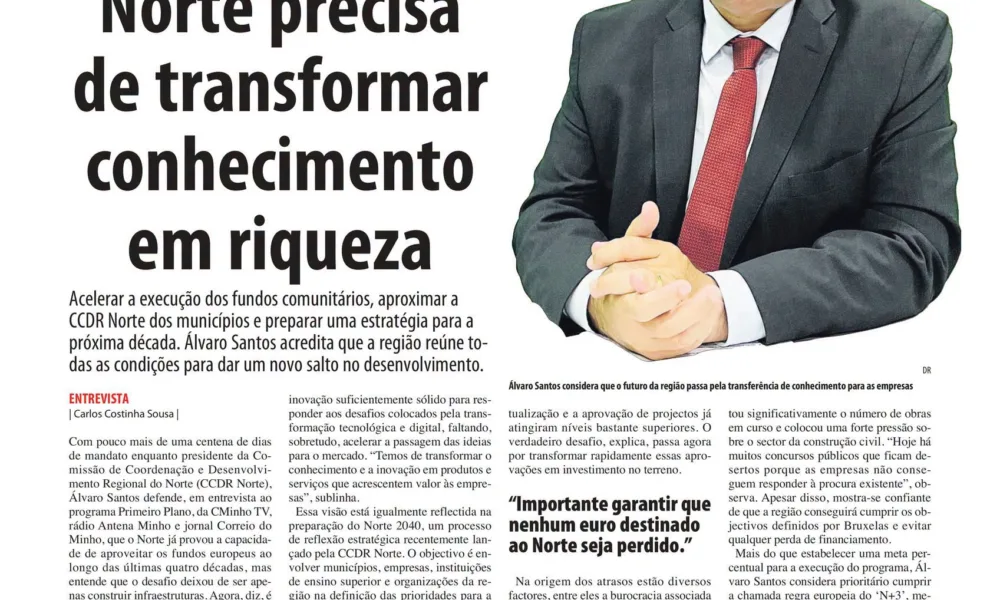 O Presidente da CCDR NORTE, Álvaro Santos está hoje no Primeiro Plano do Jornal …