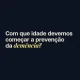 Quando devemos começar a prevenir a demência? A neurologista Sofia Oliveira res…