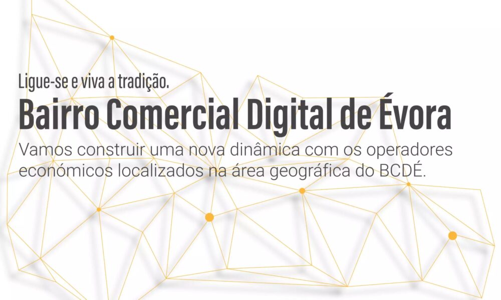 Bairro Comercial Digital de Évora apresenta novas ferramentas e identidade visual