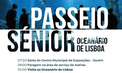 Ourém: Passeio Sénior 2026 ruma ao Oceanário de Lisboa