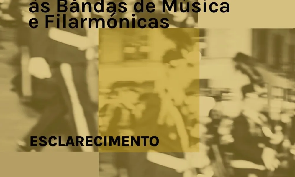 → Linha de financiamento às Bandas de Música e Filarmónicas 
 
[ESCLARECIMENTO]
…